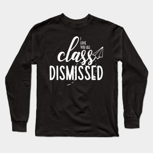 Last Day Of School Long Sleeve T-Shirt